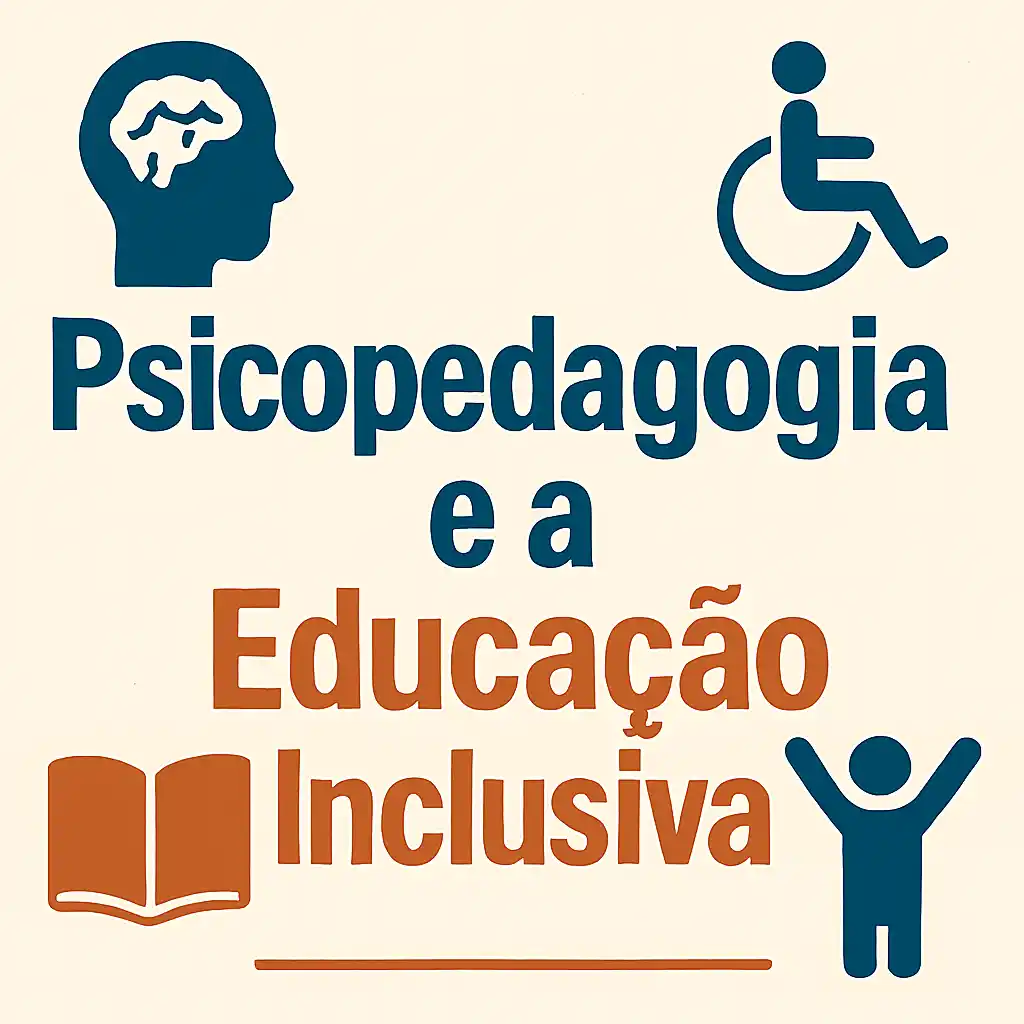 Psicopedagogia e a Educação Inclusiva