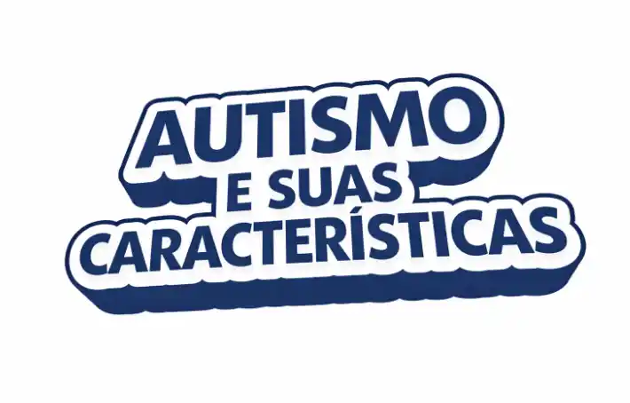 Autismo e Suas Características