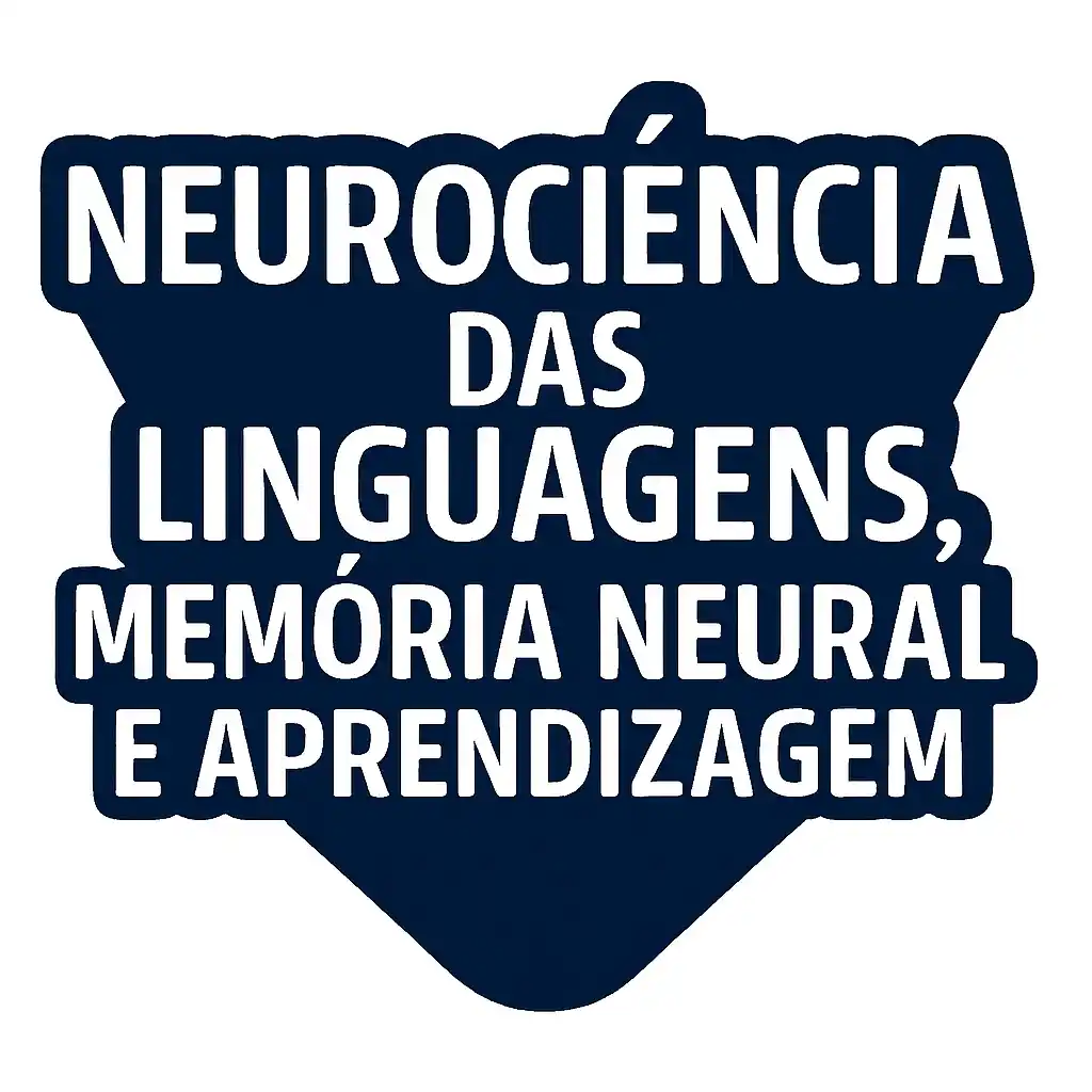 Neurociência das Linguagens, Memória Neural e Aprendizagem