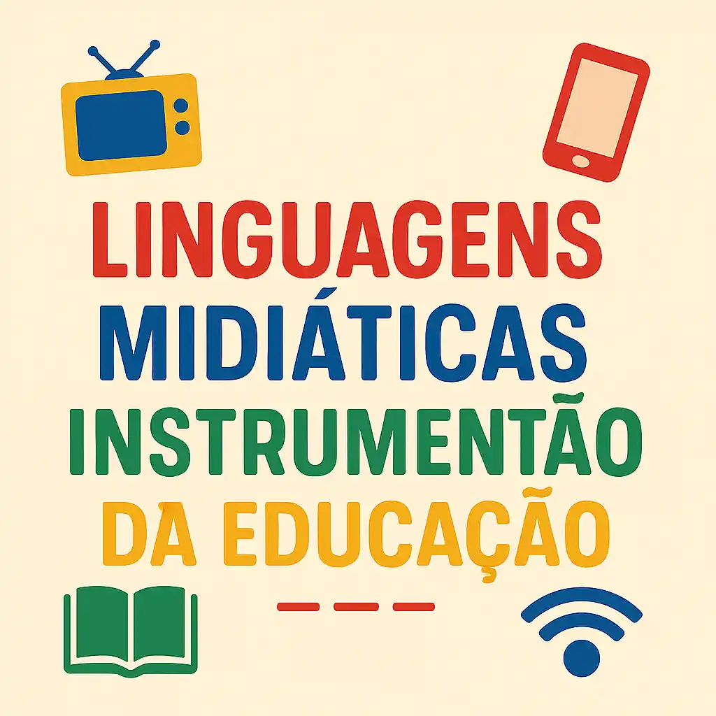 Linguagem Midiáticas na Educação