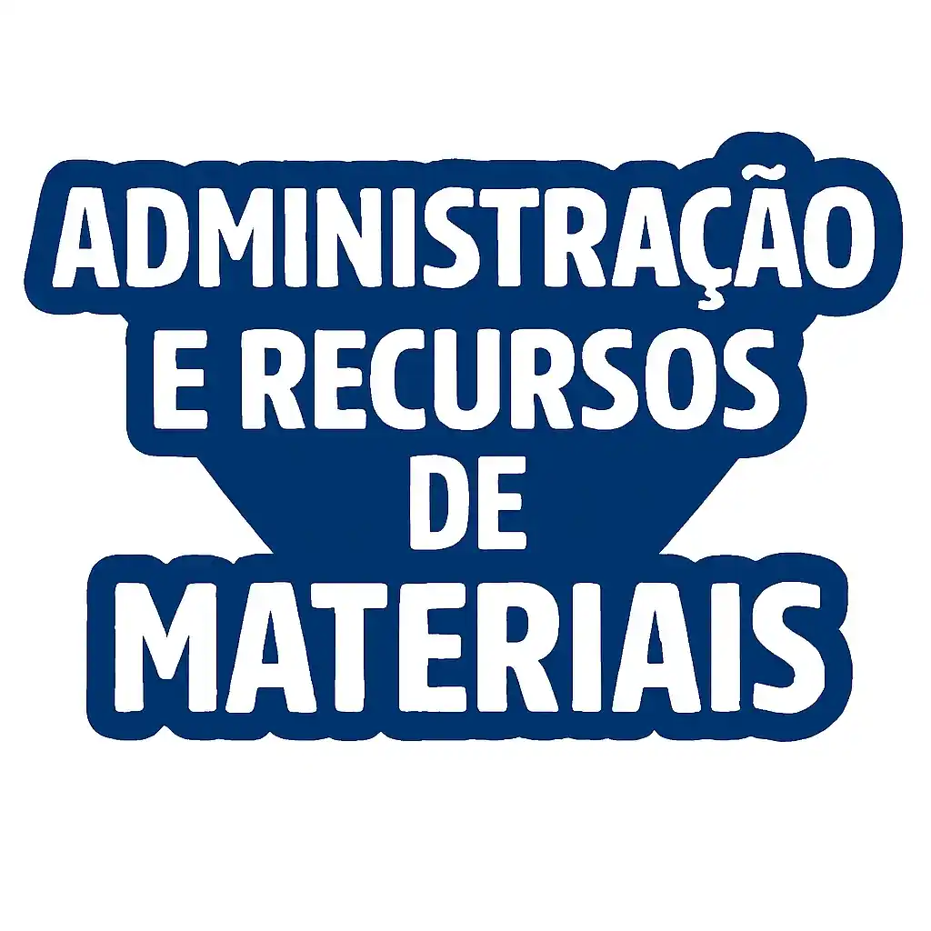 Administração e Recursos de Materiais
